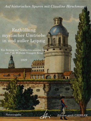 cover image of Enthüllung mystischer Umtriebe in und außer Leipzig--Ein Beitrag zur Geschichte unserer Zeit